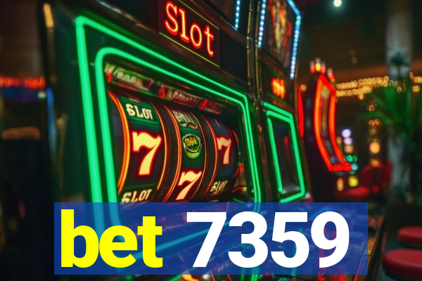 bet 7359